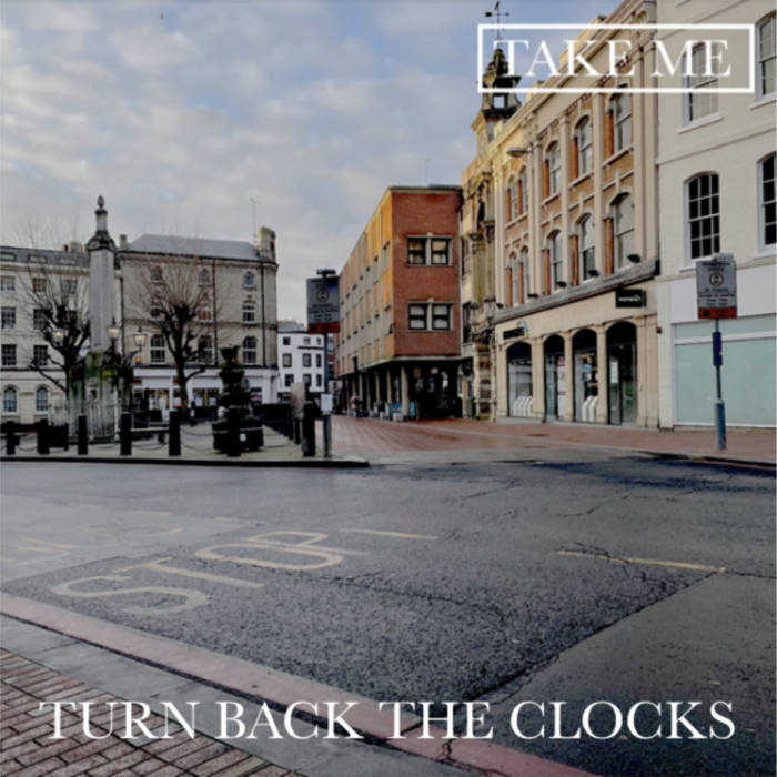 Turn Back The Clocks Take Me
