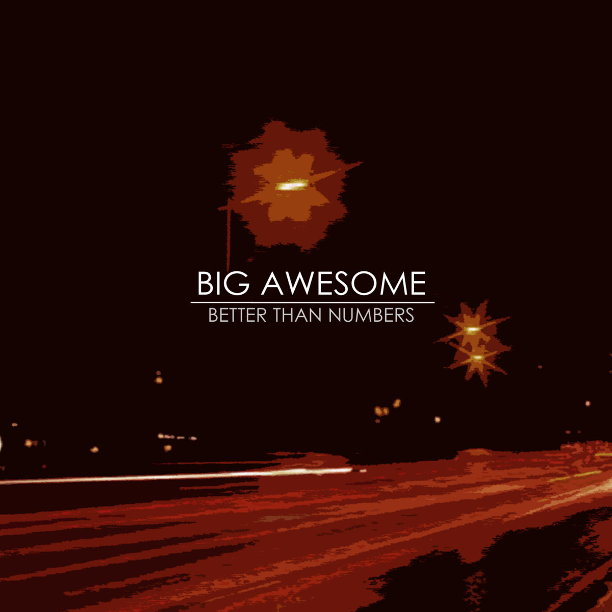 Better Numbers Better Than Numbers | Big Awesome