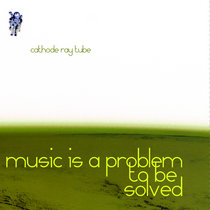 Music Is A Problem To Be Solved cover art