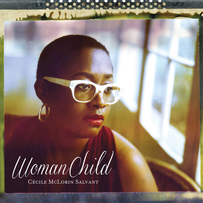 WomanChild
by Cecile McLorin Salvant