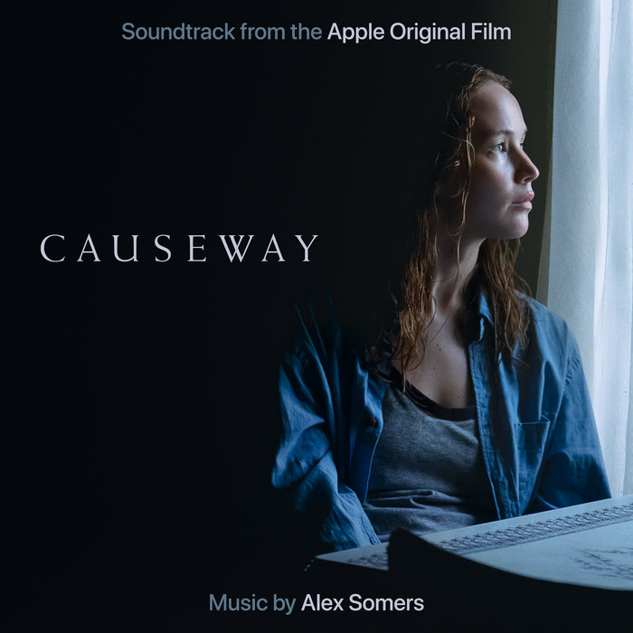 Causeway (Soundtrack from the Apple Original Film) | Alex Somers
