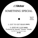 "Got To Get Ready" / "Keep My Love" (Long Versions)