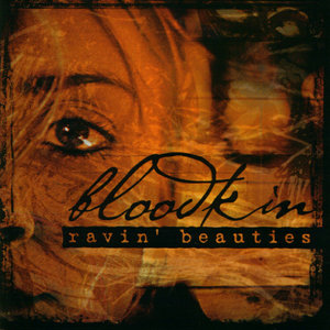 BloodKin — RAVIN' BEAUTIES
