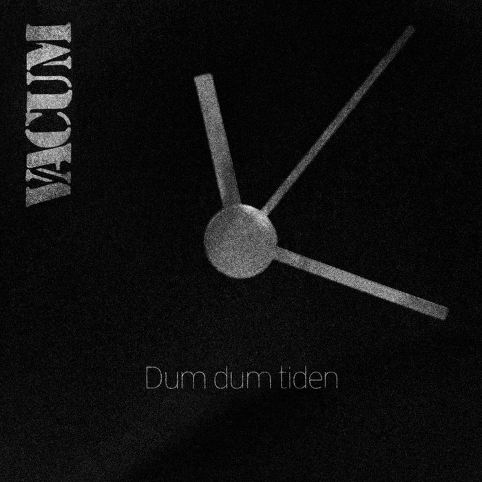 Pochette de Dum Dum Tiden par Vacum