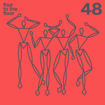 Broken Hill, Maxim Lany, Julio Torres, Ketoots, George Z, Return of the Jaded — Four To The Floor 48