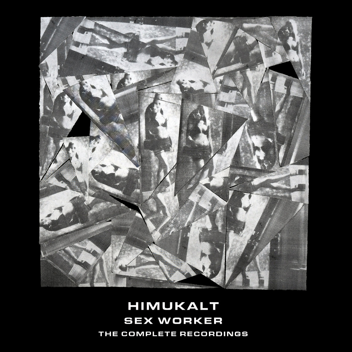 sex worker : the complete recordings | himukalt