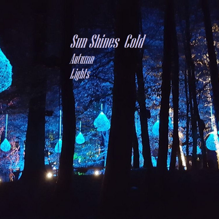 Autumn / Lights | Sun Shines Cold