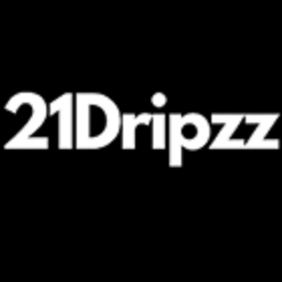21Dripzz | 21Dripzz