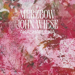 AkashaplexiaMerzbow/John Wiese cover