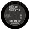 Tuff Vybe - Call Me - Deep Club Vocal Mix