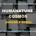 Humanature - Humanature - Cosmos (innaSelf Remix)