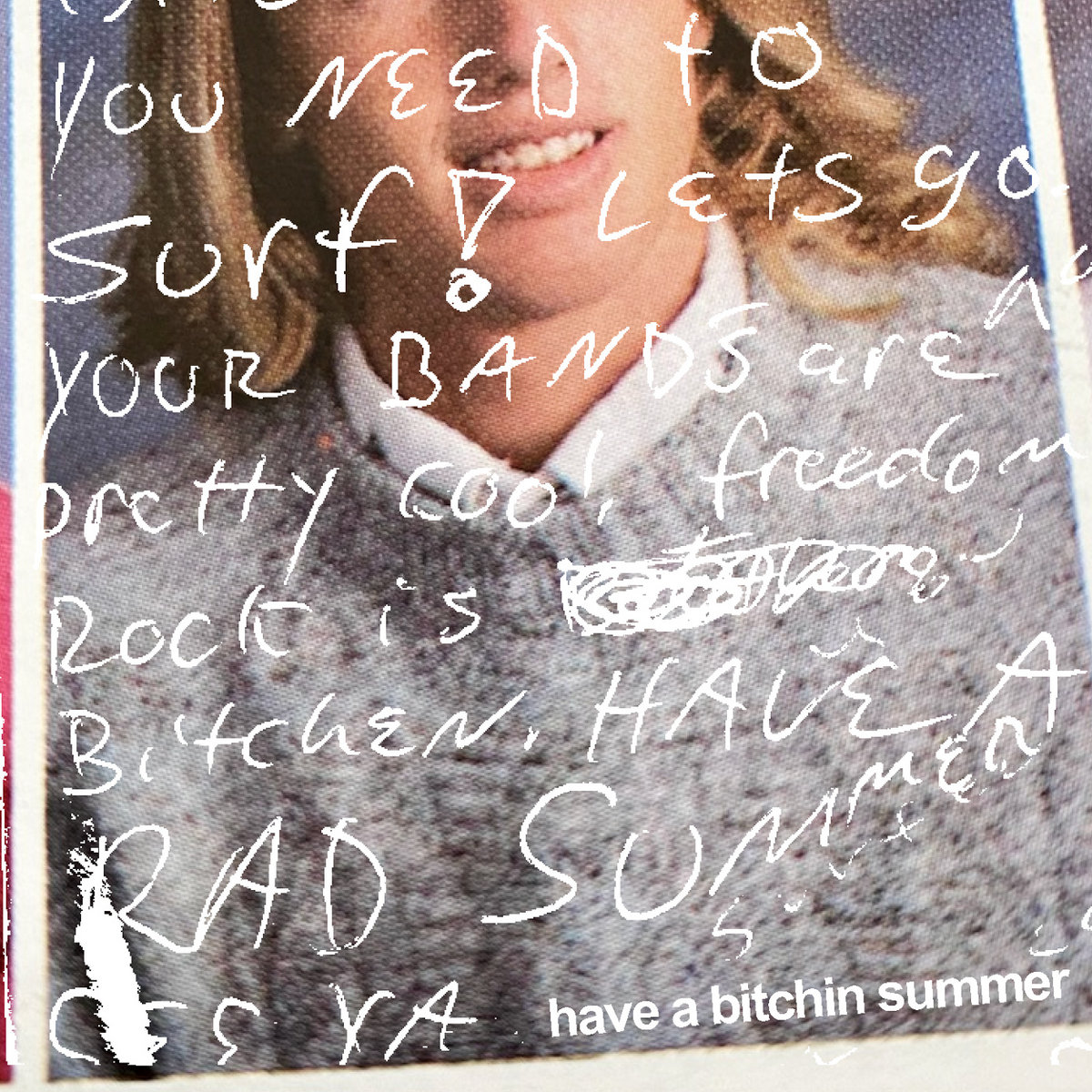 Have A Bitchin Summer | Bitchin Summer