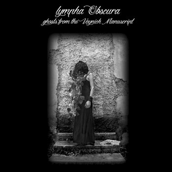 Lympha Obscura [Ghosts from the Voynich Manuscript] DBPIT & XxeNa / Daniele Pinti
