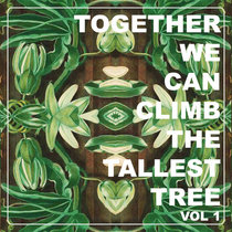 Together We Can Climb The Tallest Tree cover art