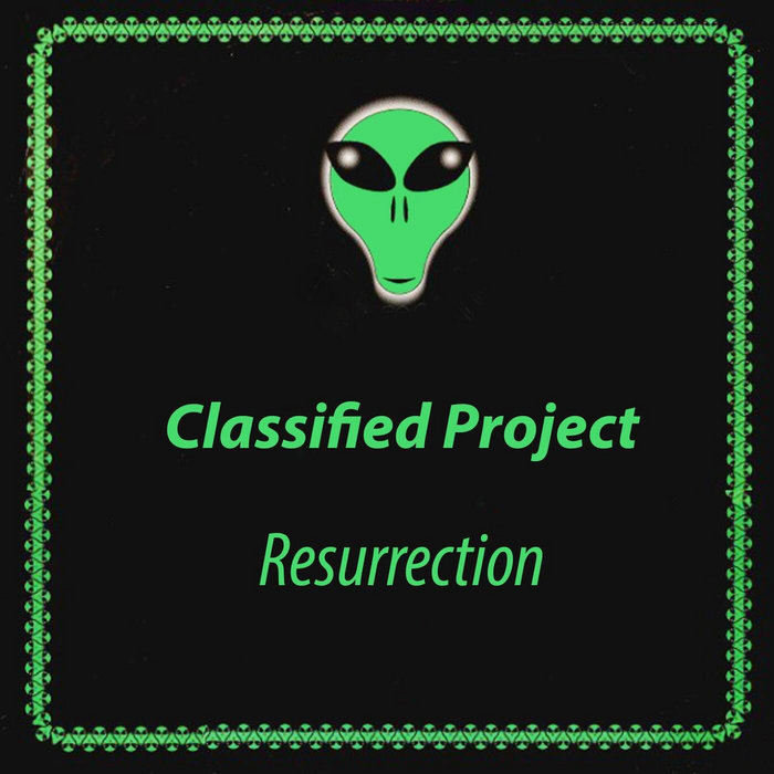 Resurrection EP | Classified Project | Alien Recordings