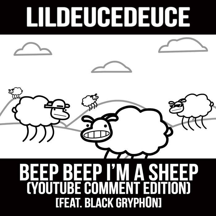 Beep Beep I M A Sheep Youtube Comment Edition Feat Black