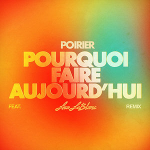 Pourquoi faire aujourd'hui (Remix) feat. Lisa LeBlanc cover