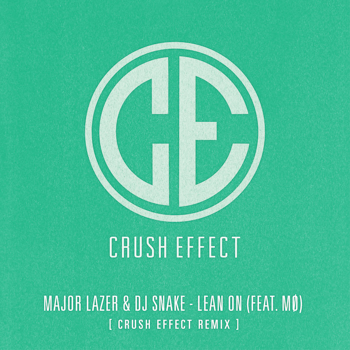 Major Lazer Dj Snake Lean On Feat Mo Crush Effect Remix Crush Effect