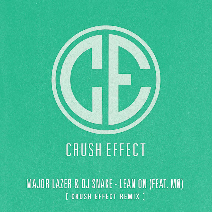 Major Lazer & DJ Snake - Lean On (Feat. MØ) [Crush Effect Remix.