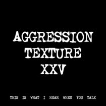 AGGRESSION TEXTURE XXV [TF00837] cover art