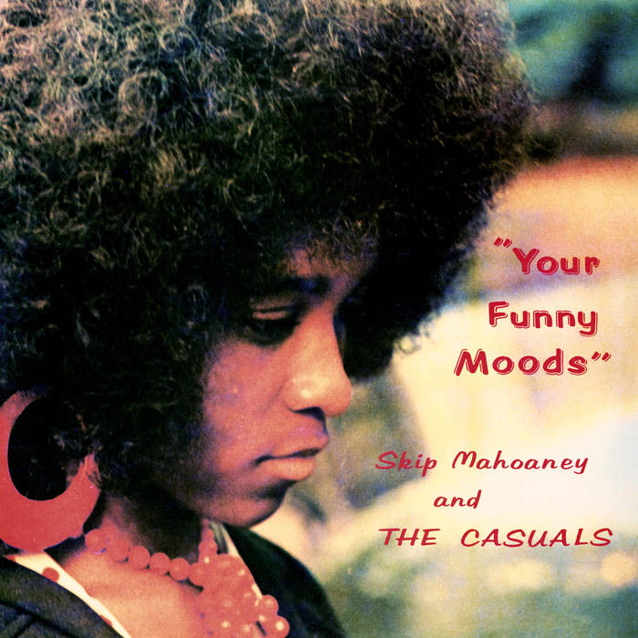 洋楽 SKIP MAHOANEY AND THE CASUALS Your Funny Moods | Skip Mahoaney & The Casuals | From The Stacks