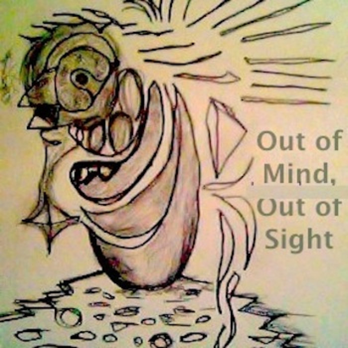 Outofsight out of mind. Out of Sight out of Mind. Out of Sight out of Mind идиома. Out of Sight out of Mind Maddy. Outside out Mind.