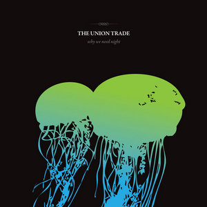 The Union Trade — Why We Need Night