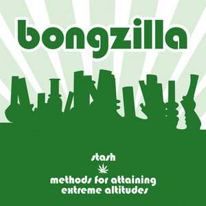 Bongzilla — Stash/Methods for Attaining Extreme Altitudes
