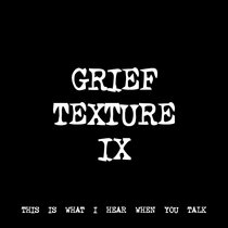 GRIEF TEXTURE IX [TF00460] cover art
