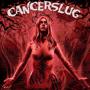 Cancerslug — Moonlight Martyrs