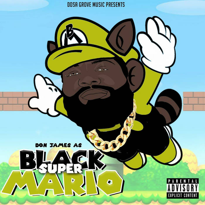 Black Super Mario | Don James The Rapper