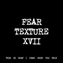 FEAR TEXTURE XVII [TF00457] cover art