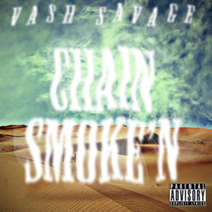 Chain Smoke'n | Wax Hustle