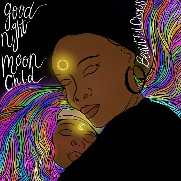 Goodnight Moonchild | Beautiful Chorus