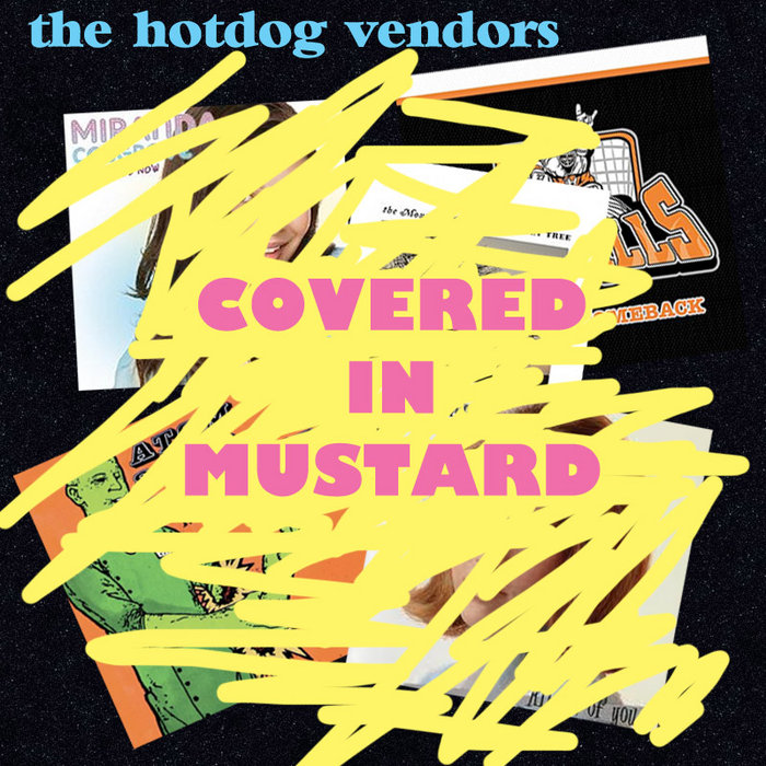 Covered in Mustard The Hotdog Vendors