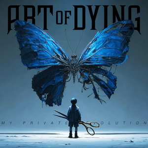 Art of Dying — My Private Revolution