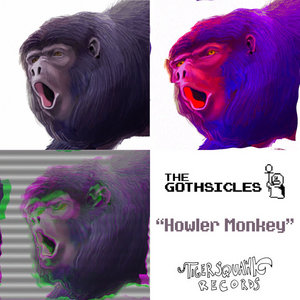 Howler MonkeyThe Gothsicles feat. Choke Chain cover