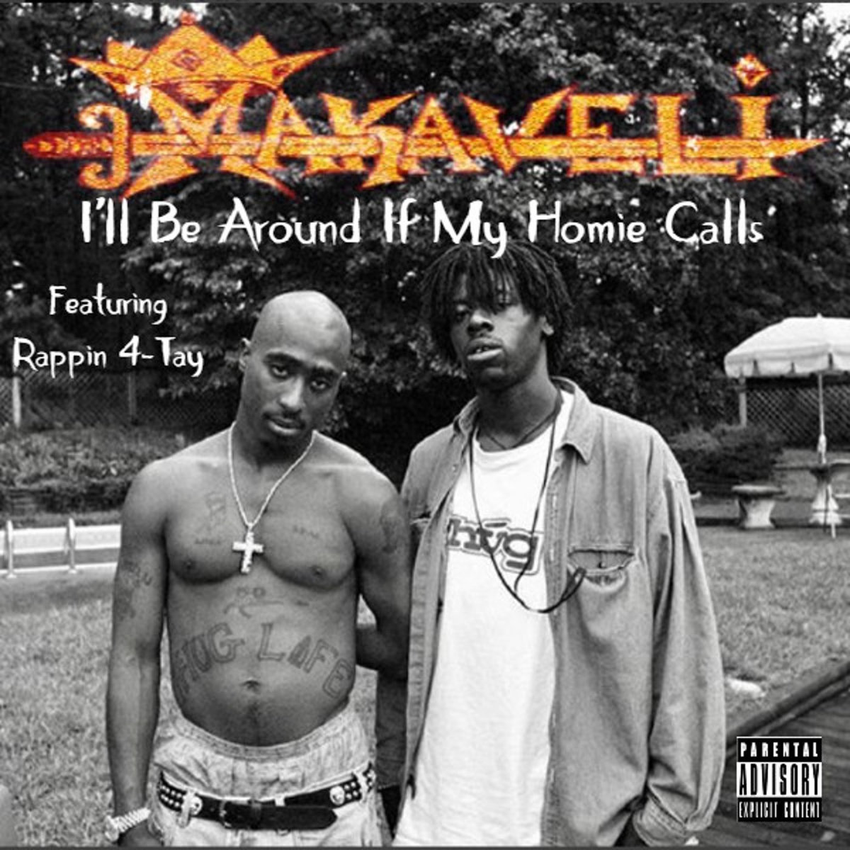 Makaveli - I'll Be Around If My Homie Calls [Single