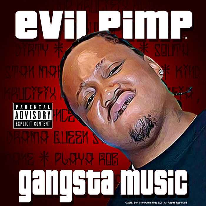 洋楽 Evil Pimp / Gangsta Music Gangsta Music | Evil Pimp | Sun City Publishing, LLC