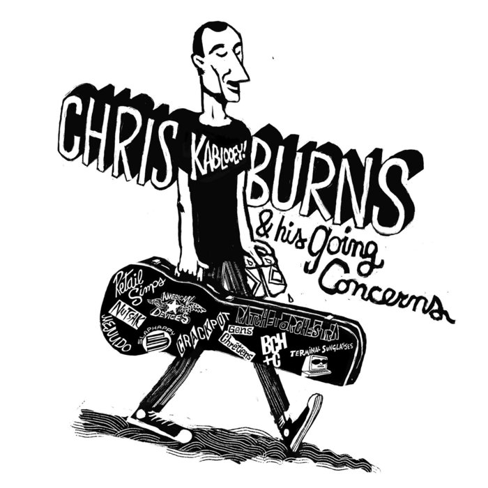 Kablooey! | Chris Burns & His Going Concerns | Celluloid Lunch Records