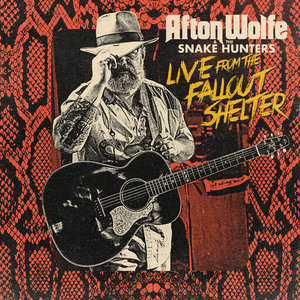 Afton Wolfe & The Snake Hunters, Live at the Fallout Shelter cover