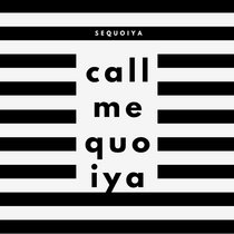 CallMeQuoiya cover art