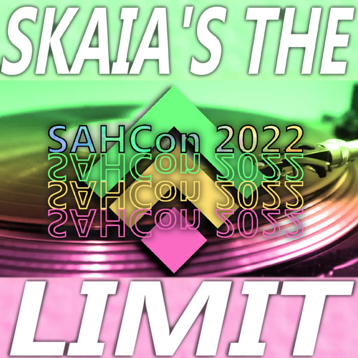 Sah Con SKAIA'S THE LIMIT | Sahcon 2022 Album | SAHCon