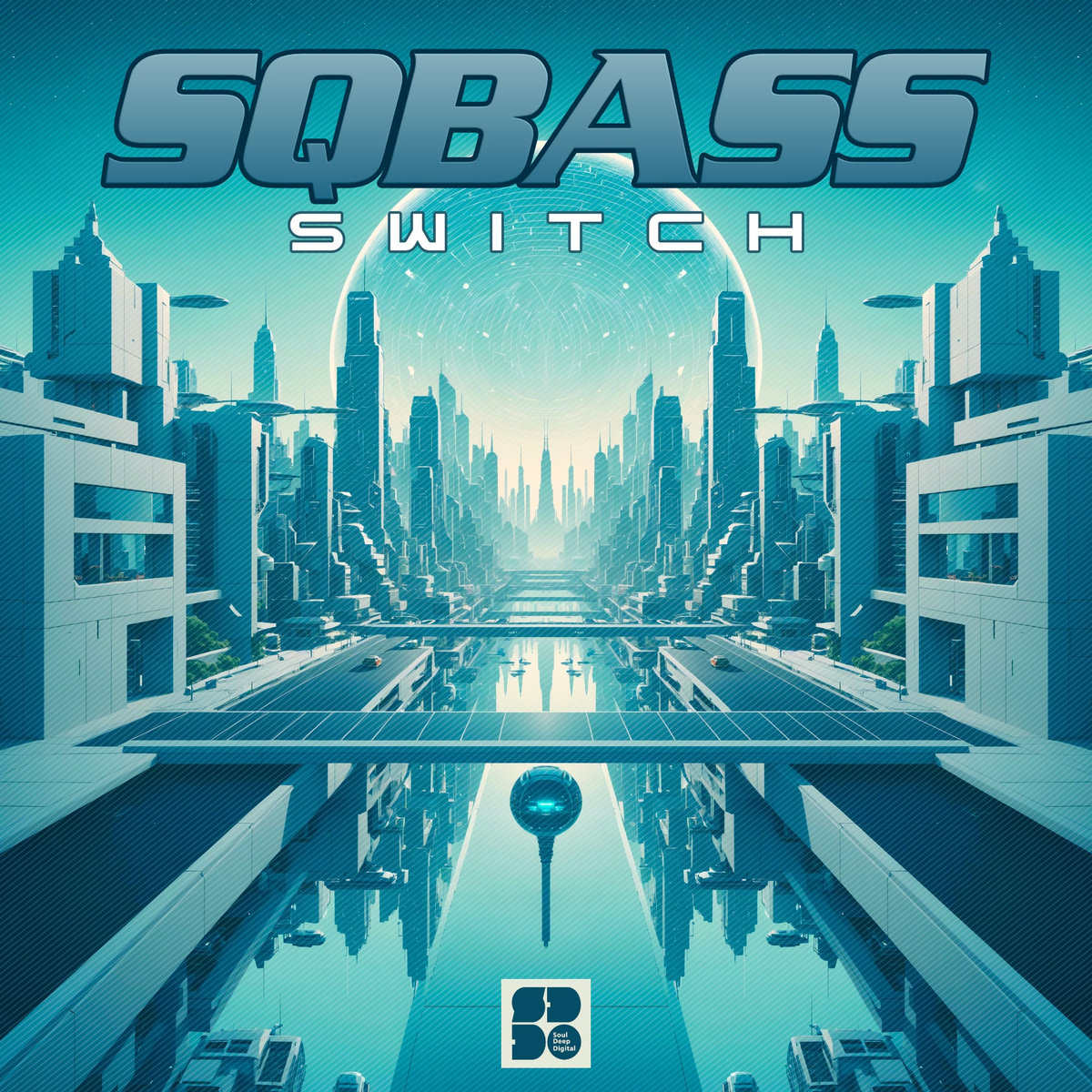 SQBASS Switch SQBASS Soul Deep Recordings