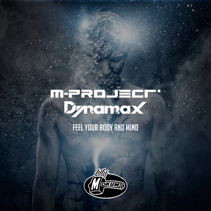 [MOK235] M-Project & DJ Dynamax - Feel Your Body And Mind | Mokum Records