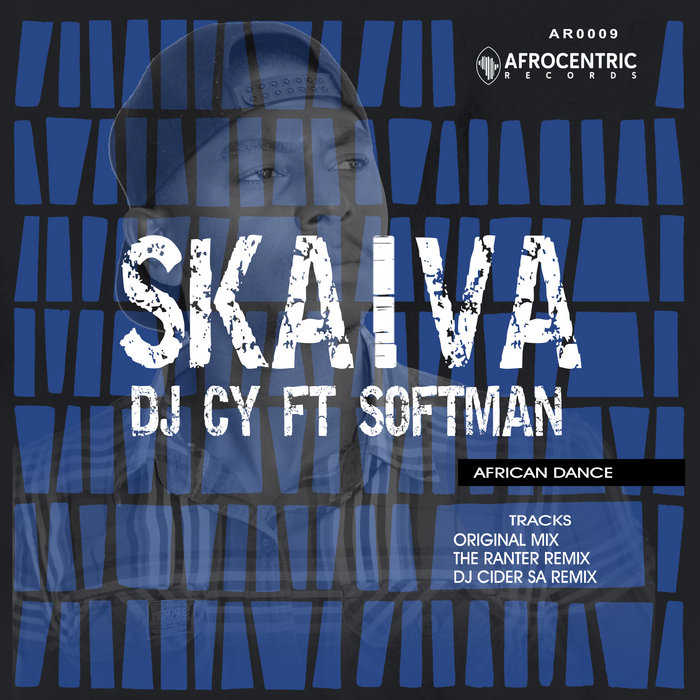 Skaiva & Dj CY featuring Softman - African Dance | Afrocentric Records