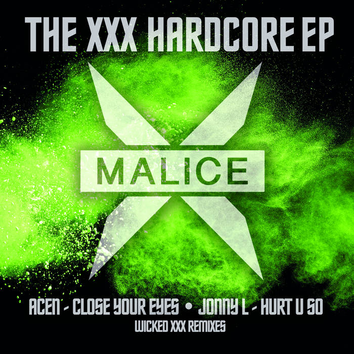 MaliceX02A1 - Acen - Close Your Eyes (Wicked XXX Remix