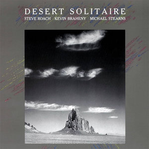 Steve Roach — Desert SolitaireSteve Roach - Kevin Braheny - Michael Stearns