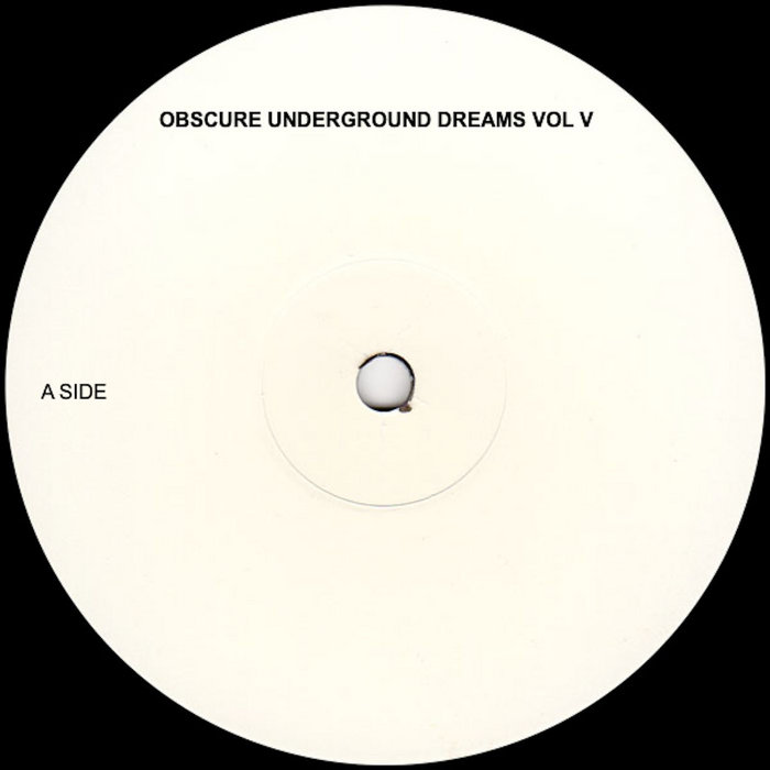 Obscure Underground Dreams VOL V (BANDCAMP EXLCUSIVE ONLY