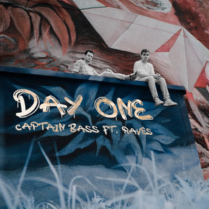 Day One (ft. Raves)Captain Bass, Raves cover